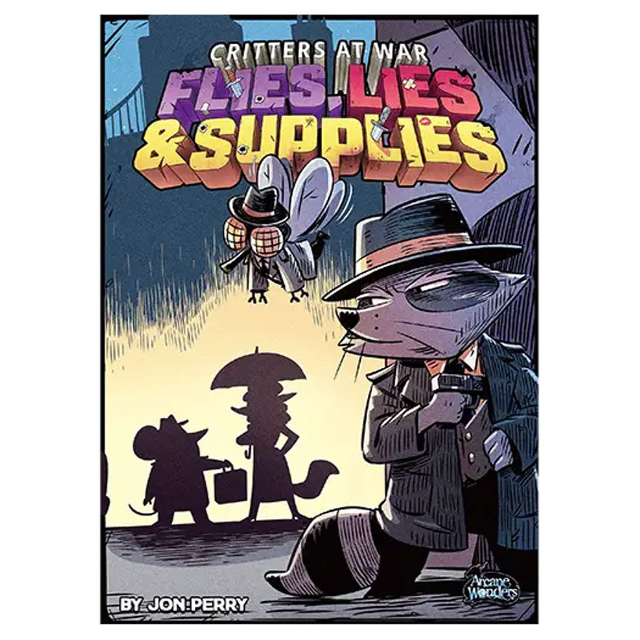 Critters at War: Flies, Lies & Supplies