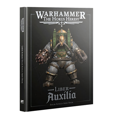 Warhammer: The Horus Heresy - Liber Auxilia: Solar Auxilia Army Book