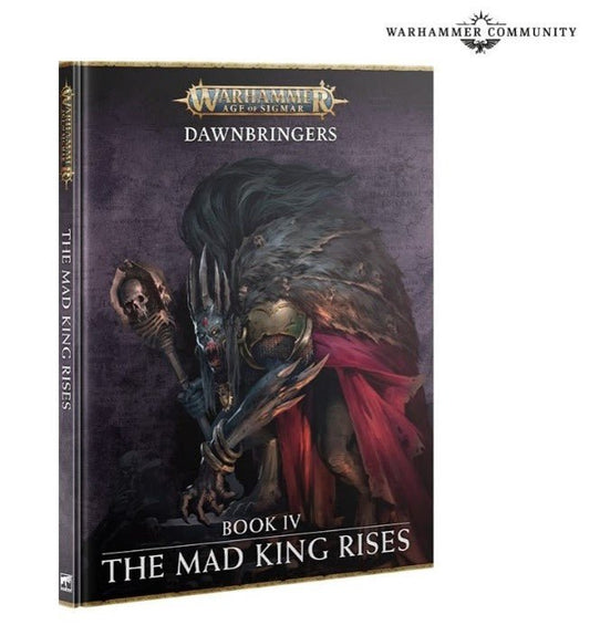Warhammer: Age of Sigmar: Dawn Bringers: The Mad King Rises